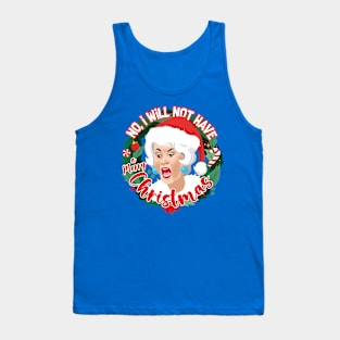 No, I will not have a merry Christmas Tank Top